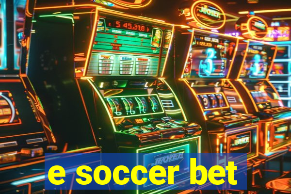 e soccer bet